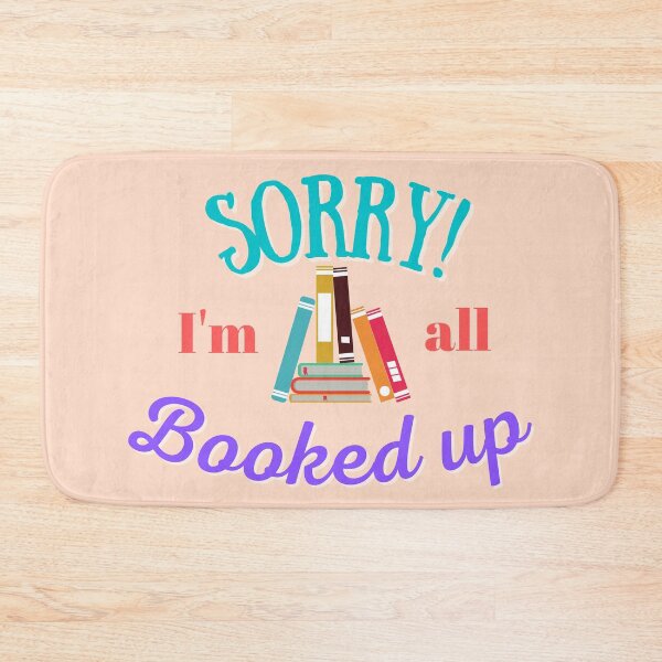 Item preview, Sorry I'm all booked up | bookworm reading book designed and sold by Catherine Emma.