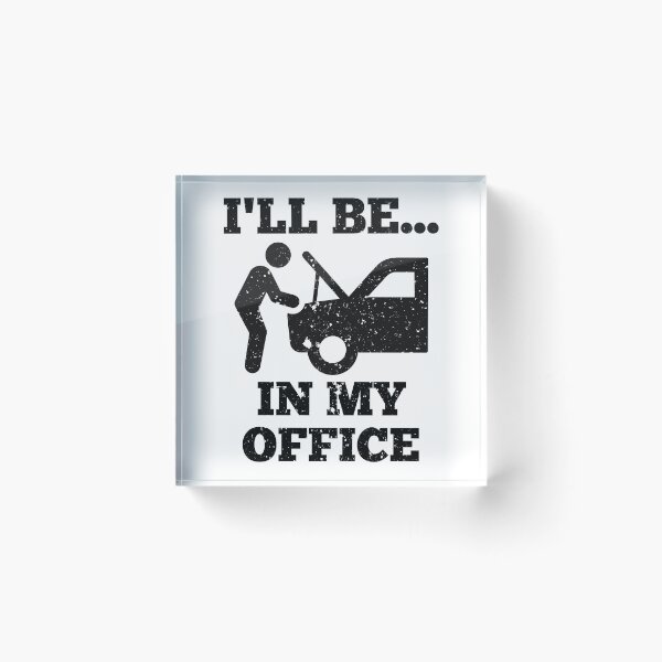 Item preview, Mechanic I'll Be In My Office Auto Lover Car Lover designed and sold by Tasha McGlashan.