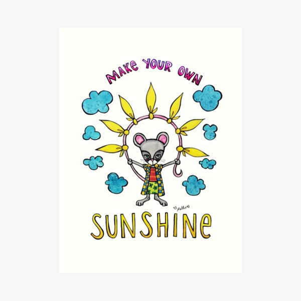 Make Your Own Sunshine - Cute Whimsical Mouse Watercolor Illustration Art Print