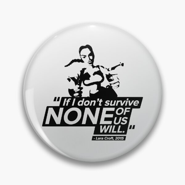 Item preview, None Of Us Will! - Lara Croft Quote designed and sold by Chris Pierre Art.