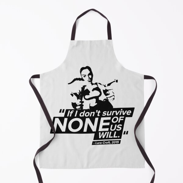 Item preview, None Of Us Will! - Lara Croft Quote designed and sold by Chris Pierre Art.