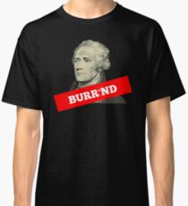 Burr'nd Classic T-Shirt