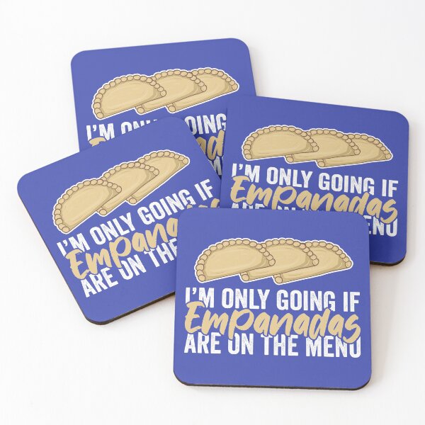Item preview, I Am Only Going If Empanadas Are On The Menu designed and sold by Kawaiindoodle.