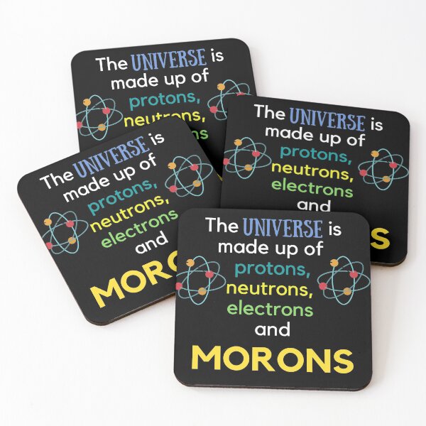 Artikelvorschau, Das Universum besteht aus Protonen, Neutronen, Elektronen und MORONS - entworfen und verkauft von SaamyaTyagi.