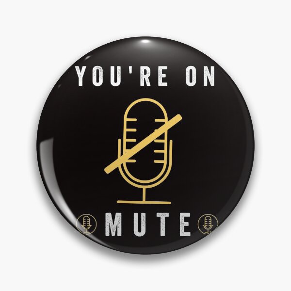 Item preview, YOU'RE ON MUTE designed and sold by Hussain Shirts.