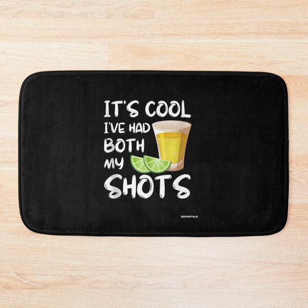 Item preview, Funny It's Cool I've Had Both My Shots - Tequila Drink designed and sold by jackbellart.