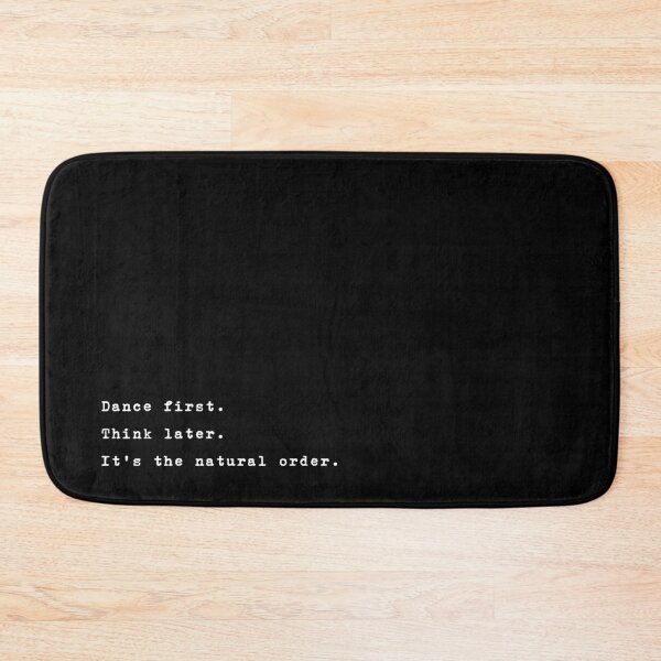 Item preview, Dance first. Think later.  designed and sold by typethegood.