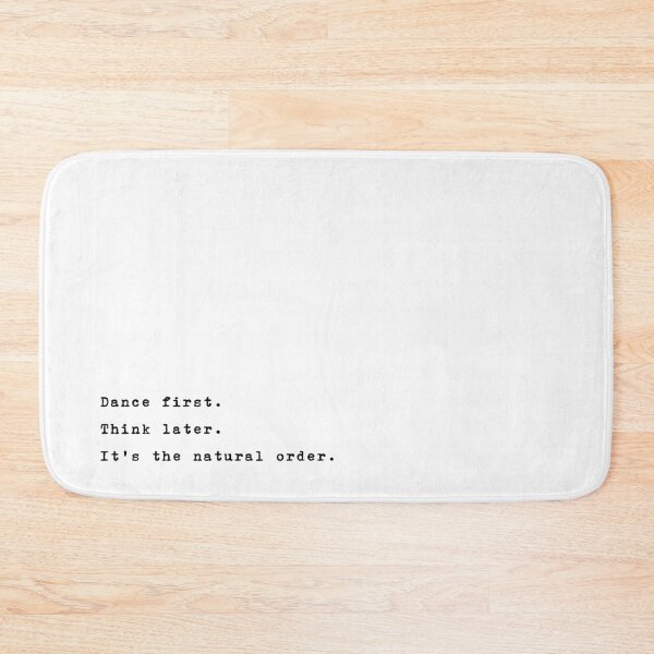Item preview, Dance first. Think later.  designed and sold by typethegood.