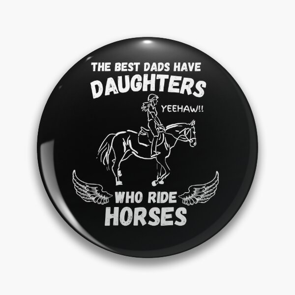 Item preview, The Best Dads Have Daughters Who Ride Horses designed and sold by Zenith-capitis.