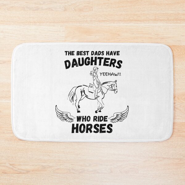 Item preview, The Best Dads Have Daughters Who Ride Horses designed and sold by Zenith-capitis.