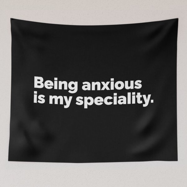Item preview, Being anxious is my speciality designed and sold by 23mangoes.