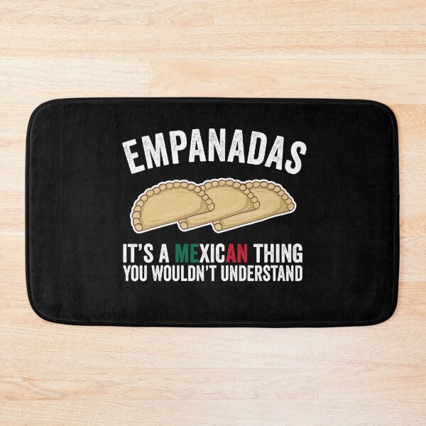Item preview, Empanadas It's A Mexican Thing You Would't Understand designed and sold by Kawaiindoodle.