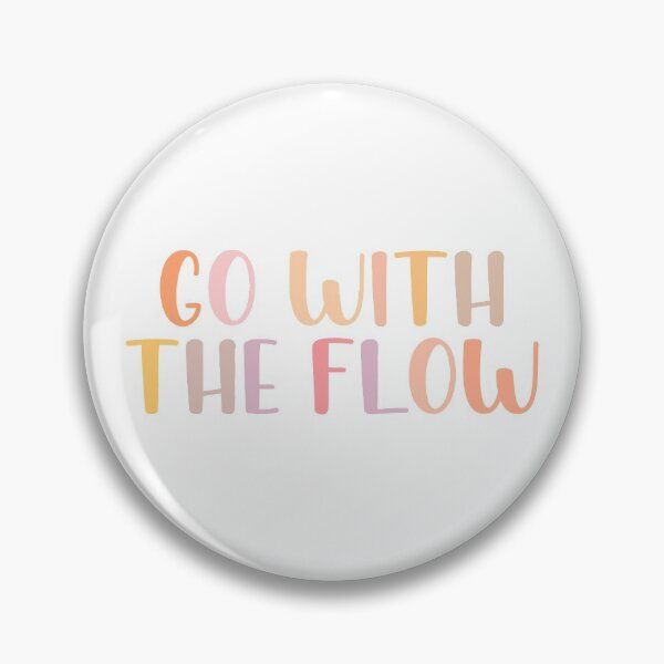 Item preview, Go with the flow designed and sold by ojasha.