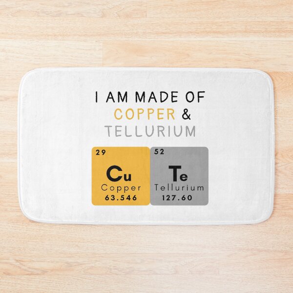 Item preview, I am made of Copper & Tellurium. designed and sold by Engineer-Guy.