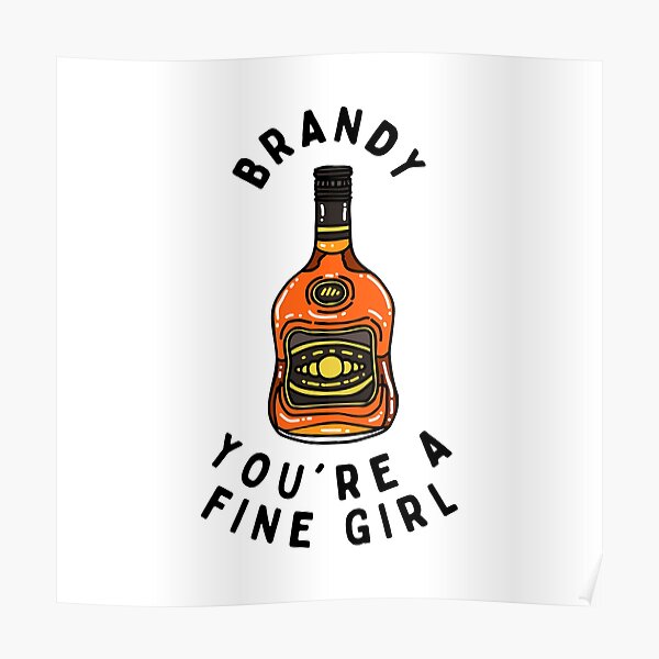 "(Brandy) You're A Fine Girl" Poster by inspiredtiger Redbubble