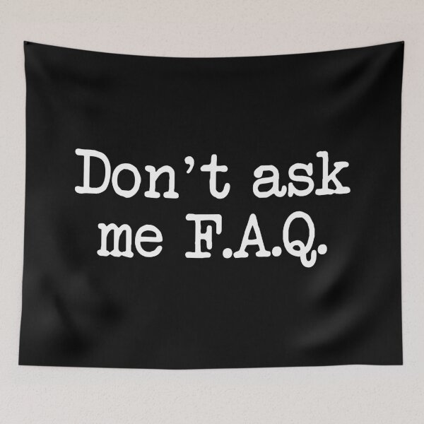 Item preview, Dont ask me faq designed and sold by 23mangoes.