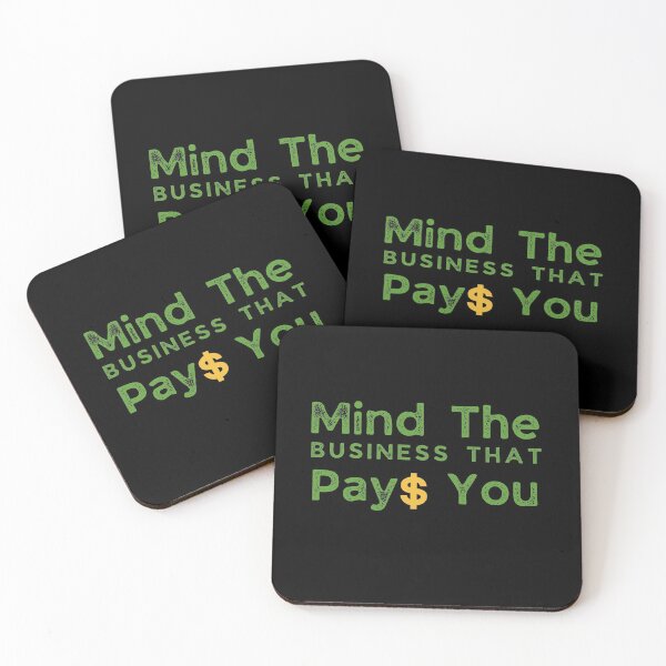 Item preview, Mind The Business That Pays You designed and sold by Dynamic-Design.