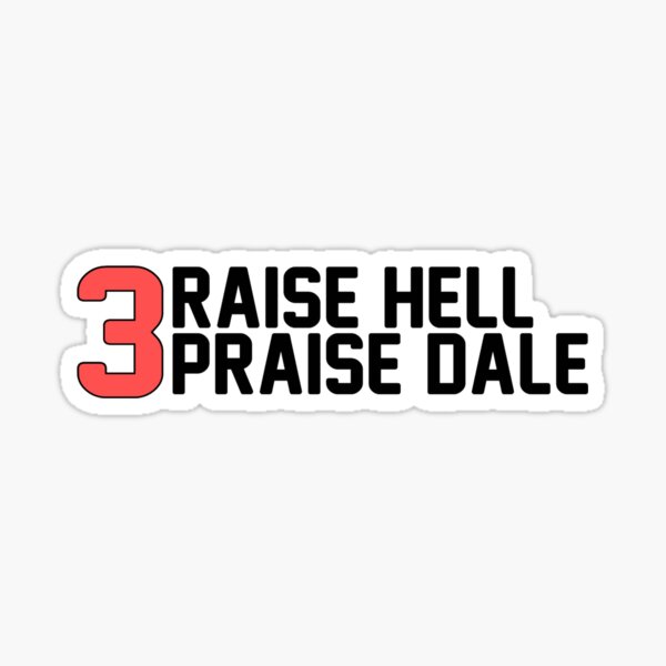 Raise Hell Praise Dale Background