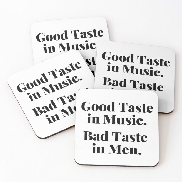 Item preview, Good Taste in Music. Bad Taste in Men. Funny. designed and sold by That Cheeky Tee.