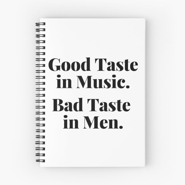 Item preview, Good Taste in Music. Bad Taste in Men. Funny. designed and sold by That Cheeky Tee.
