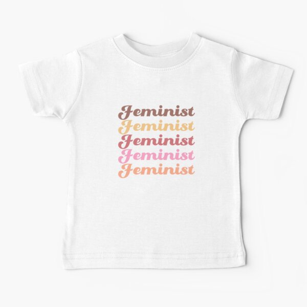 Feminist Baby T-Shirt