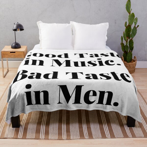 Item preview, Good Taste in Music. Bad Taste in Men. Funny. designed and sold by That Cheeky Tee.