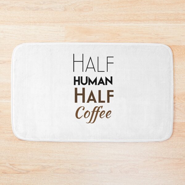 Item preview, Half Human Half Coffee designed and sold by UncleStuScience.