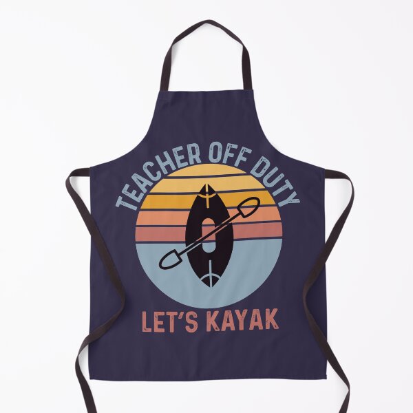 Item preview, teacher off duty lets kayak designed and sold by champagnemoment.