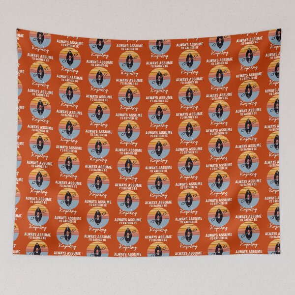 Item preview, always assume i'd rather be kayaking  designed and sold by champagnemoment.