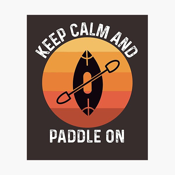 Item preview, keep calm and paddle on designed and sold by champagnemoment.