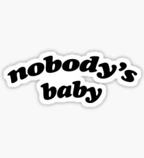 nobody's baby Sticker