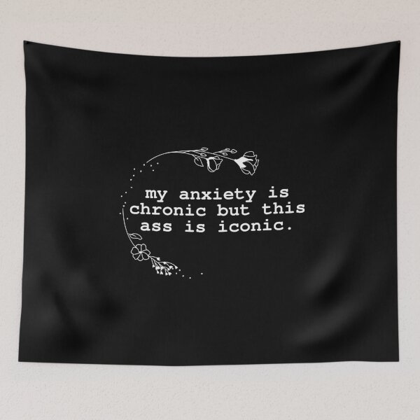 Item preview, my anxiety is chronic but this ass is iconic designed and sold by leoshe.