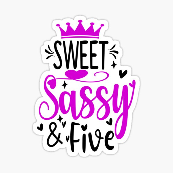 Sweet And Sassy Gifts Merchandise Redbubble
