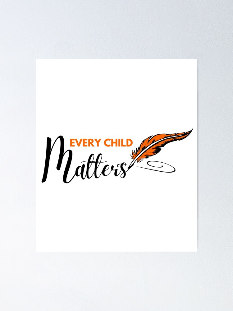 Every child matters Canada orange shirt day Poster for Sale by  portrait4you