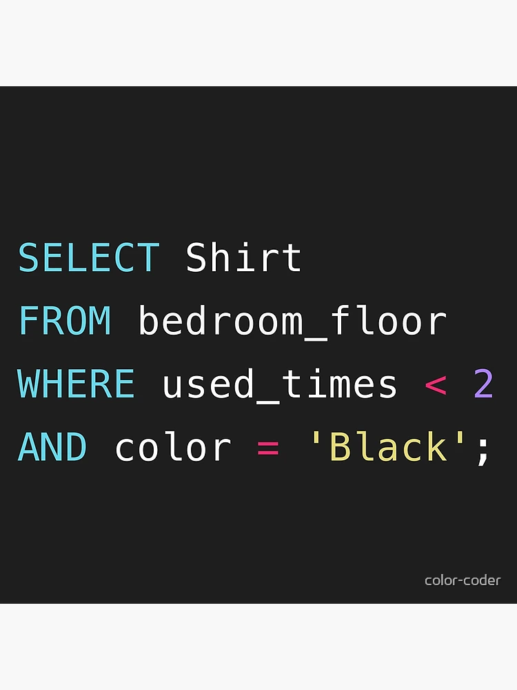 Thumbnail 3 of 3, Poster, Funny SQL Query Select Shirt designed and sold by color-coder.