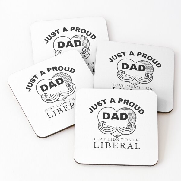 Item preview, Just A Proud Dad That Didn't Raise Liberals designed and sold by ThebestArtshop.