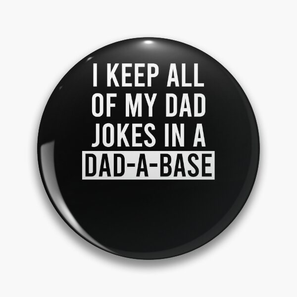 Artikelvorschau, Ich bewahre alle meine Dad-Witze in einer Dad A Base auf entworfen und verkauft von ElsieUnderwood.