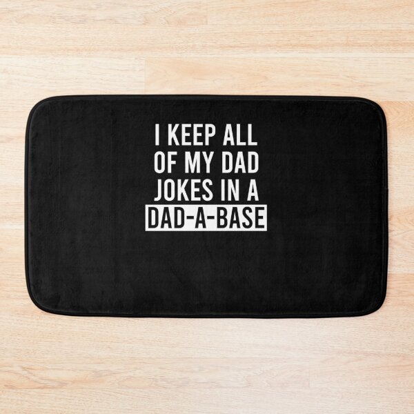Item preview, I keep all of my dad jokes in a Dad A Base designed and sold by ElsieUnderwood.