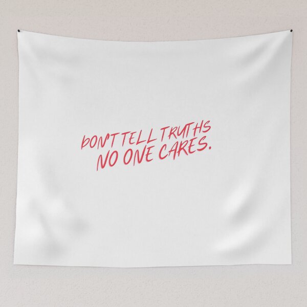 Item preview, Don't tell truths, no one cares, quiet please  designed and sold by Amalzaki.
