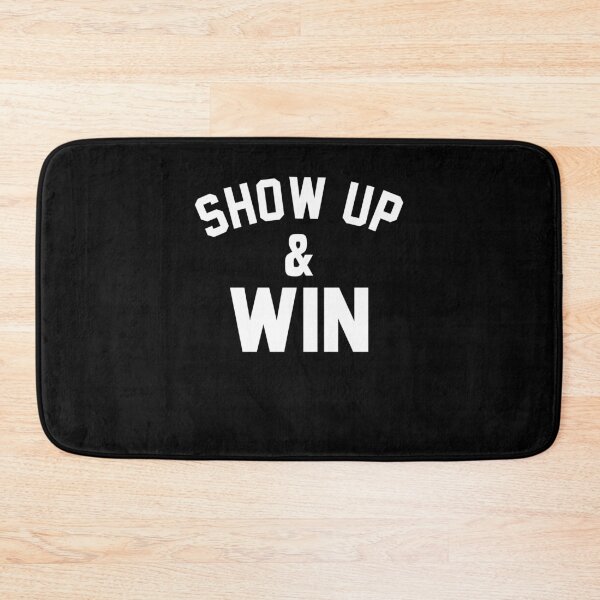 Item preview, Show up and win designed and sold by ElsieUnderwood.
