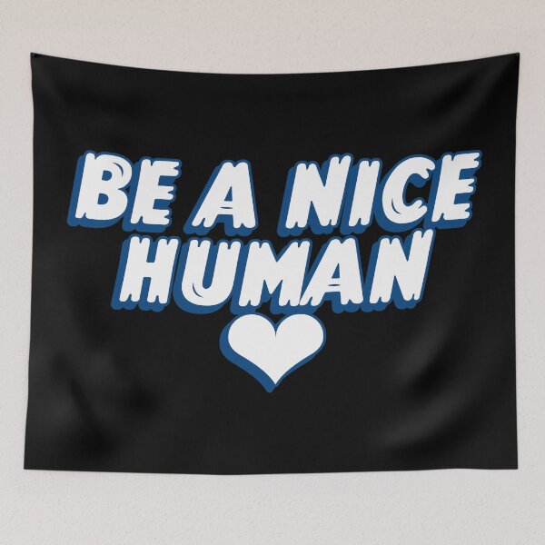 Item preview, Be A Nice Human designed and sold by YOYOCollection.