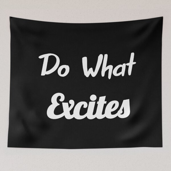 Item preview, Do what excites designed and sold by Lakki-s.