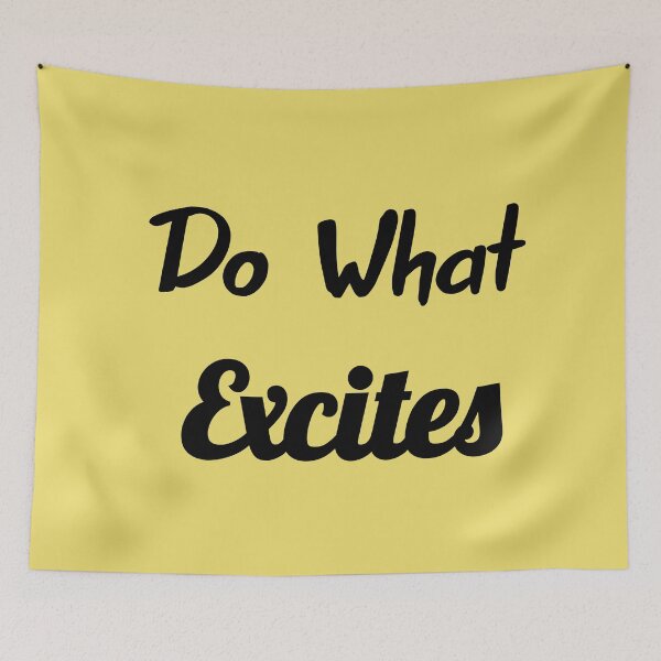 Item preview, Do what excites designed and sold by Lakki-s.