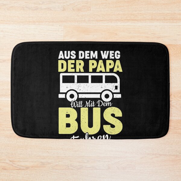 Item preview, AUS DEM WEG DER PAPA WILL MIT DEM BUS FAHREN designed and sold by Spirit-Designs.