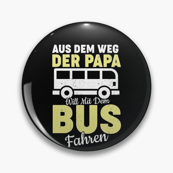 Item preview, AUS DEM WEG DER PAPA WILL MIT DEM BUS FAHREN designed and sold by Spirit-Designs.