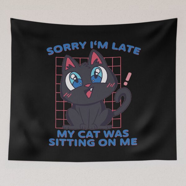 Item preview, Sorry I'm Late My Cat Was Sitting On Me Cute Anime Cat Lover designed and sold by RJ-Art.