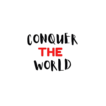Artwork thumbnail, Conquer The World by PeacePrint