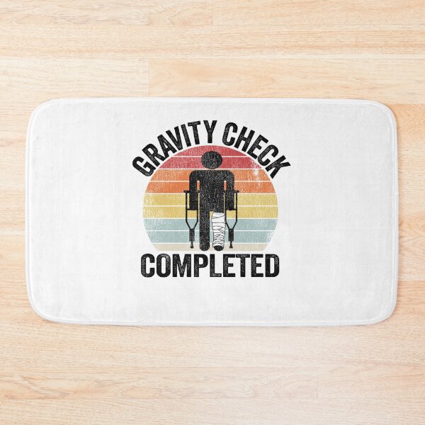 Item preview, Broken Leg Gravity Check Completed Get Well Soon designed and sold by Stronzi.