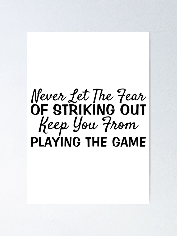 Babe Ruth - Never Let The Fear - Great Motivational and Inspiring Baseball  Quote Poster, Black and White Teen Bedroom Decor, Gift for Teenagers and