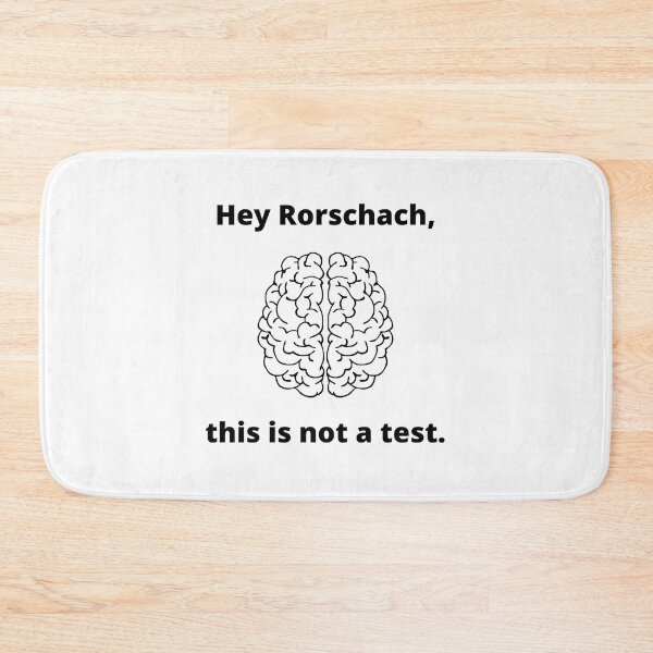Item preview, Hey Rorschach, this is not a test. designed and sold by Kevin de La Tour.
